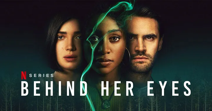 Netflix Drama ‘Behind Her Eyes’
